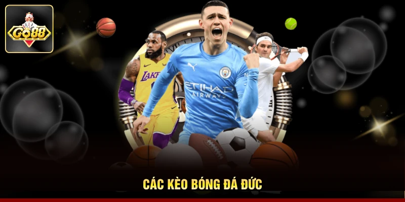 Các kèo bóng đá Đức
