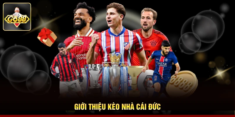 Giới thiệu kèo nhà cái Đức
