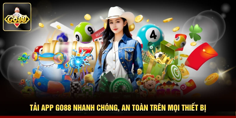 Tải App Go88 Nhanh Chóng, An Toàn Trên Mọi Thiết Bị