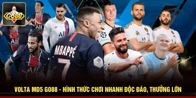 Volta MD5 Go88 - Hình Thức Chơi Nhanh Độc Đáo, Thưởng Lớn